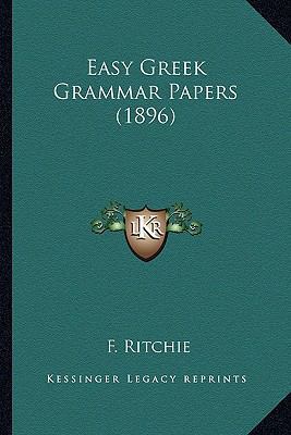Easy Greek Grammar Papers (1896) 1164156187 Book Cover