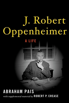 J. Robert Oppenheimer: A Life 0195166736 Book Cover