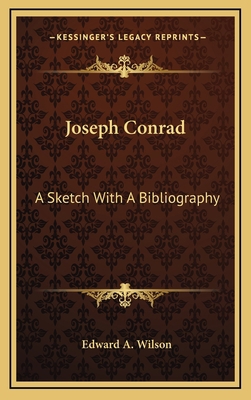 Joseph Conrad: A Sketch With A Bibliography 1168989299 Book Cover