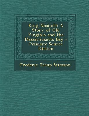 King Noanett: A Story of Old Virginia and the M... [Scots] 1293333263 Book Cover