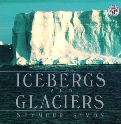 Icebergs and Glaciers 0688167055 Book Cover