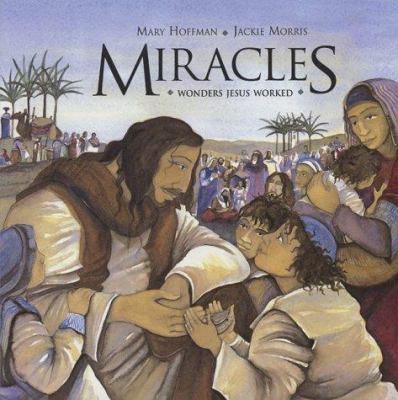 Miracles : Wonders Jesus Worked 0711218145 Book Cover