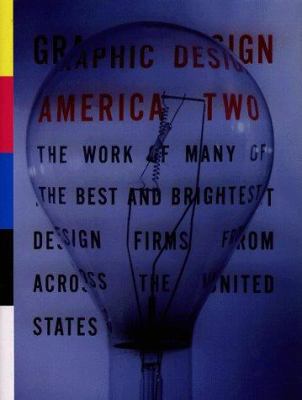 Graphic Design: America Two: Portfolios from th... 1564962989 Book Cover