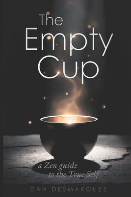 The Empty Cup: A Zen Guide to the True Self B0FLNHZWNX Book Cover