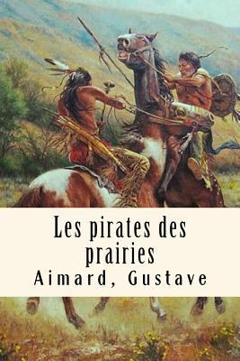 Les pirates des prairies [French] 1975773608 Book Cover