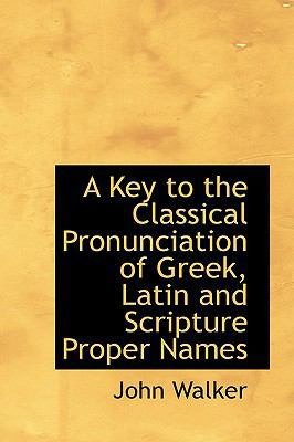 A Key to the Classical Pronunciation of Greek, ... 1110174322 Book Cover