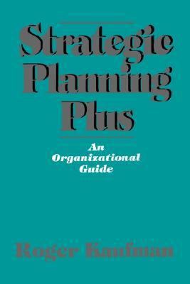 Strategic Planning Plus: An Organizational Guide 0803948050 Book Cover