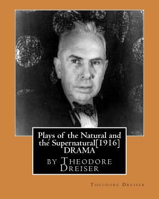 Plays of the Natural and the Supernatural[1916]... 1530999359 Book Cover