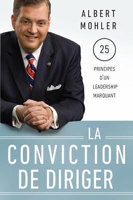 La conviction de diriger [French] 2924110513 Book Cover