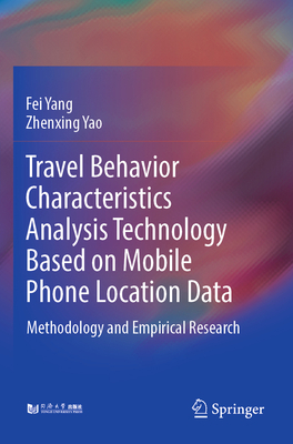 Travel Behavior Characteristics Analysis Techno... 9811680108 Book Cover