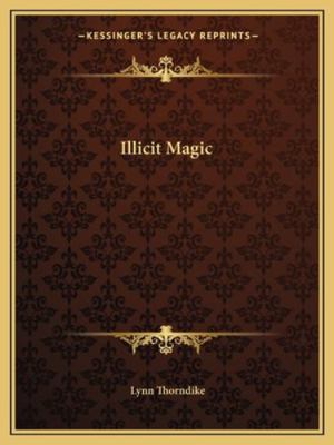 Illicit Magic 1162894806 Book Cover