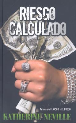Riesgo calculado/ A Calculated Risk (Spanish Ed... [Spanish] 8498721601 Book Cover