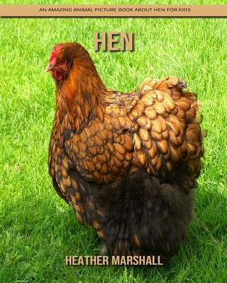 Paperback Hen: An Amazing Animal Picture Book about Hen for Kids [Large Print] Book