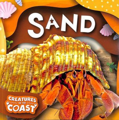 BookLife Publishing Sand (Creatures of the Coast). 1805053922 Book Cover