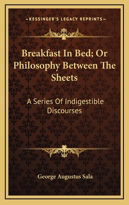 Breakfast in Bed; Or Philosophy Between the She... 116351893X Book Cover