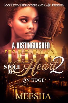 A Distinguished Thug Stole My Heart 2: On Edge 194887881X Book Cover