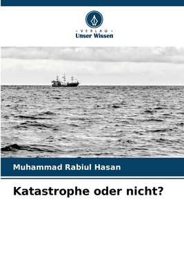 Katastrophe oder nicht? [German] 6209685447 Book Cover