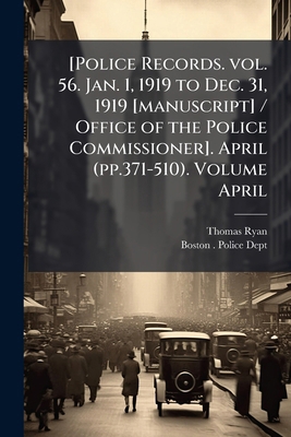 [Police Records. vol. 56. Jan. 1, 1919 to Dec. ... 1149514531 Book Cover