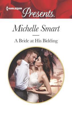 A Bride at His Bidding 1335419098 Book Cover