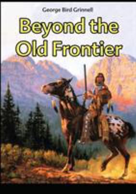 Beyond the Old Frontier 6069831152 Book Cover