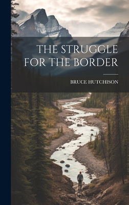 The Struggle for the Border 1020808446 Book Cover