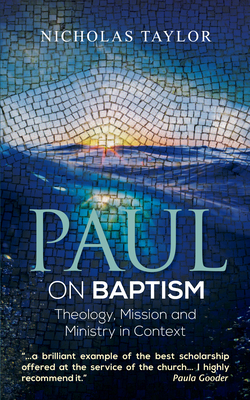 Paul on Baptism: Theology, Mission and Ministry... 0334054761 Book Cover
