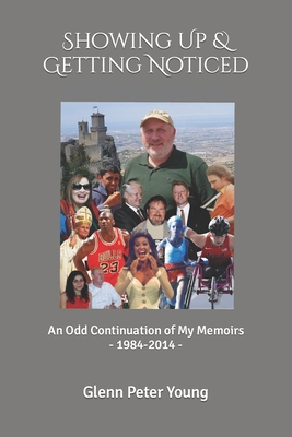 Showing Up & Getting Noticed: An Odd Continuati... B0C2RM93TJ Book Cover