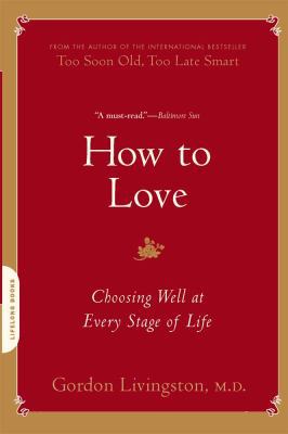 How to Love: Choosing Well at Every Stage of Li... [Large Print] 1459617290 Book Cover