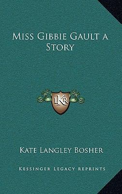 Miss Gibbie Gault a Story 1163321621 Book Cover