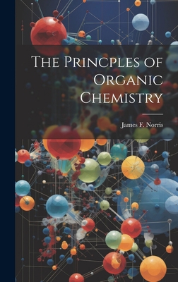 The Princples of Organic Chemistry 1021092010 Book Cover