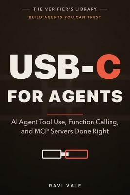 USB-C for Agents: AI Agent Tool Use, Function C... B0H5NHM8GY Book Cover