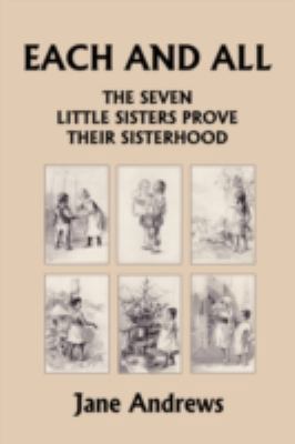 Each and All: The Seven Little Sisters Prove Th... 1599153084 Book Cover