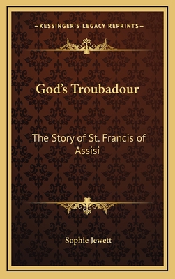 God's Troubadour: The Story of St. Francis of A... 1163205389 Book Cover