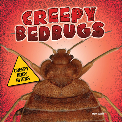 Creepy Bedbugs 1482479311 Book Cover