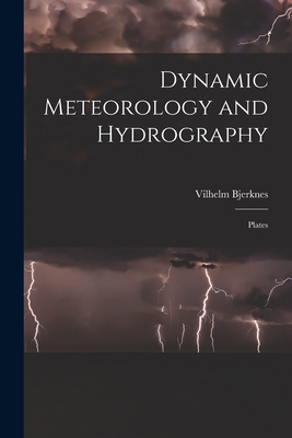 Dynamic Meteorology and Hydrography: Plates 1017420440 Book Cover