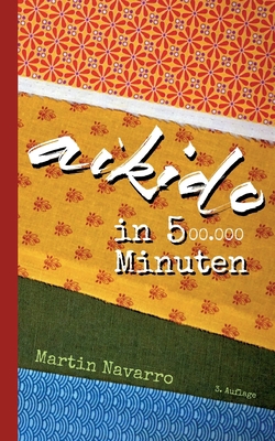 Aikido in 500.000 Minuten [German] 3756227197 Book Cover
