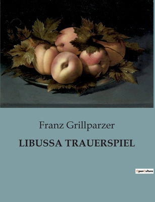 Libussa Trauerspiel: Ein Trauerspiel über Macht... [German] B0BRR53BQ1 Book Cover