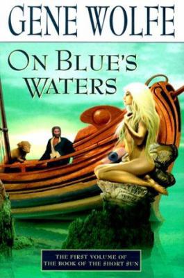 On Blue's Waters: Volume One of 'The Book of th... 0312866143 Book Cover