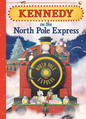 Kennedy on the North Pole Express 1728203554 Book Cover
