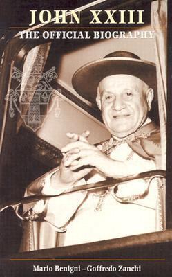 John XXIII: The Official Biography (Saints and ... 081983971X Book Cover