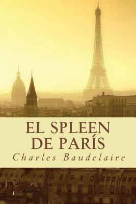El Spleen de París [Spanish] 1537232592 Book Cover