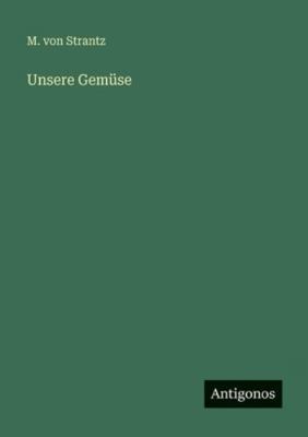 Unsere Gemüse [German] 3386416985 Book Cover