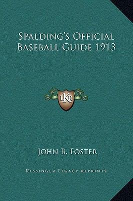 Spalding's Official Baseball Guide 1913 1169248632 Book Cover