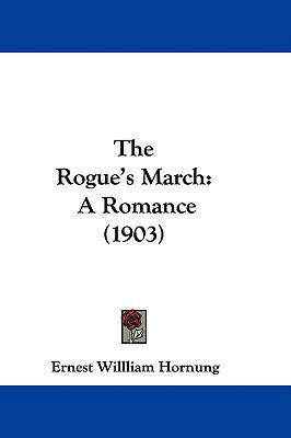 The Rogue's March: A Romance (1903) 1437413706 Book Cover