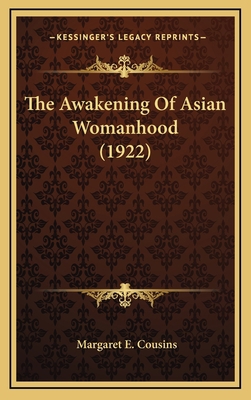 The Awakening Of Asian Womanhood (1922) 1164244493 Book Cover