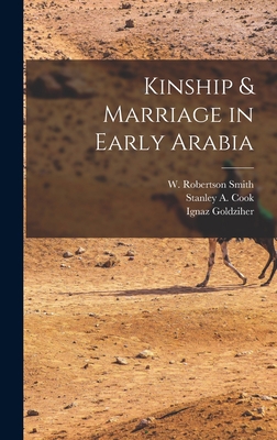 Kinship & Marriage in Early Arabia 1015627471 Book Cover