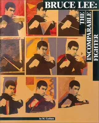 Bruce Lee: The Incomparable Fighter 0897501209 Book Cover