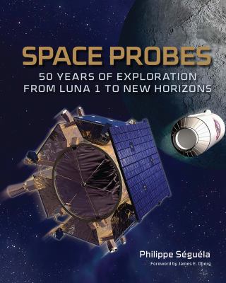 Space Probes: 50 Years of Exploration from Luna... 1554079446 Book Cover