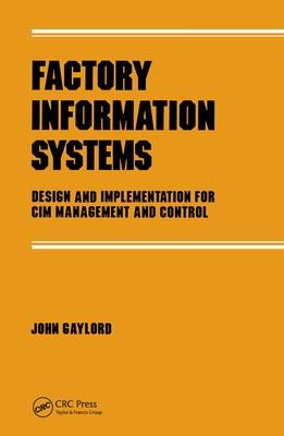 Factory Information Systems: Design and Impleme... 036745145X Book Cover
