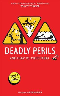 Deadly Perils: And How to Avoid Them 080278738X Book Cover
